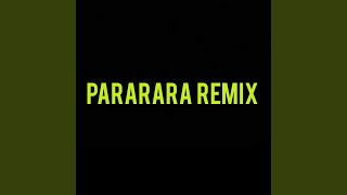 Pararara Remix [upl. by Nahtanaj]