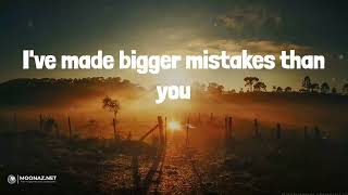 Lyrics  Bigger Mistakes [upl. by Rez]