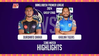 Durdanto Dhaka vs Khulna Tigers  Highlights  33rd Match  Season 10  BPL 2024 [upl. by Lorna]