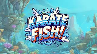 KarateFish logoampmusicintro [upl. by Libna]