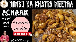 Nimbu ka khatta meetha achaar ki recipeLemon pickle recipe Laxmikitchenchef [upl. by Quigley]