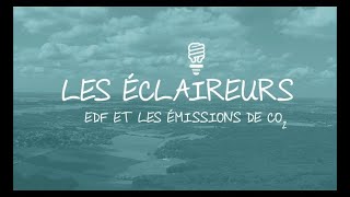 EDF a divisé par 3 ses émissions de CO2 depuis 1990  Les éclaireurs [upl. by Esele]