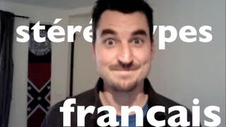 Les Stéréotypes Français par un Ricain [upl. by Remot]