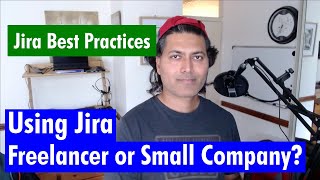 Jira Best Practices  Jira for freelancers or small company [upl. by Nnahaid]