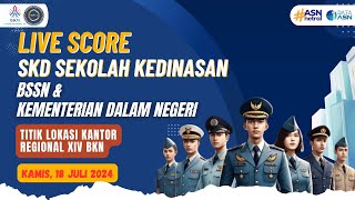 LIVE SCORE SKD SEKOLAH KEDINASAN 2024  KAMIS 18 JULI 2024  SESI  3  KANREG XIV BKN MANOKWARI [upl. by Tirrej67]