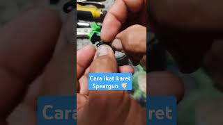 Cara ikat karet Speargun dengan Constrictor knot simpul spearfishing spearo spearfish fishing [upl. by Penhall]