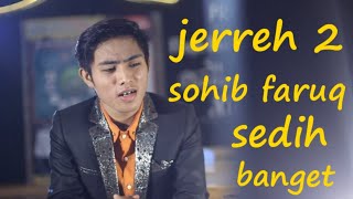 JERREH 2 SHOHIB FARUQ Terbaru 2018 [upl. by Morie]