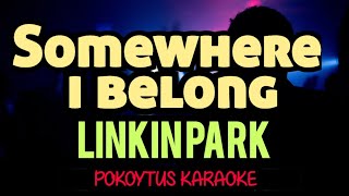 Somewhere I Belong 🎤 Linkin Park karaoke [upl. by Eellac]