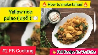 How to make tahari  Lazeez Tahari kaise banaye  Indian Style तहारी Yellow Rice Pullav [upl. by Julissa]