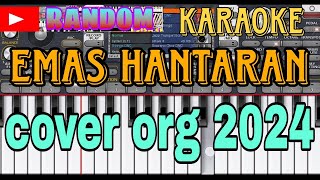 EMAS HANTARAN karaoke cover org 2024 [upl. by Nollahp]