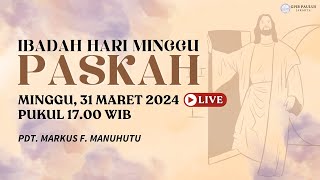 LIVE IBADAH HARI MINGGU PASKAH  31 MARET 2024 PUKUL 1700 WIB [upl. by Shawn]