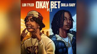 Luh Tyler  Okay Bet Pt 2 Feat Skilla Baby Clean [upl. by Aitret]