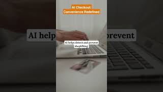 AI Checkout Convenience Redefined [upl. by Hashum382]