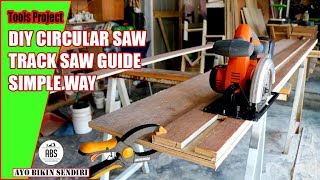 DIY Circular Saw Track Saw Guide  Cara Mudah amp Murah [upl. by Neilla]