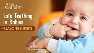 Late Teething in Babies Know the Causes and Complications [upl. by Missak]