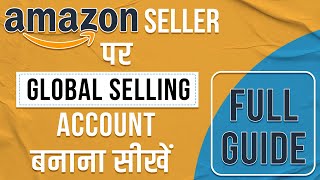 How to create Amazon Global Seller Account  Amazon Global Selling Registration amazonglobalselling [upl. by Gerdi]