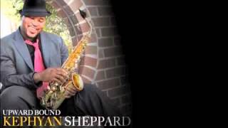 Kephyan Sheppard  Upward Bound [upl. by Spatola]