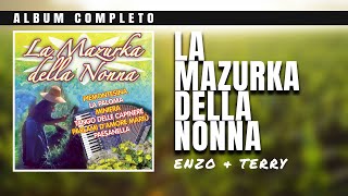 Enzo e Terry  La mazurka della nonna album intero [upl. by Bausch716]