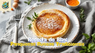 Receita de Blini  Panquecas Russas Tradicionais [upl. by Davey986]