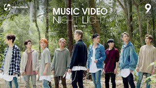 9x9  “NIGHT LIGHT” Official MV [upl. by Shaylah345]