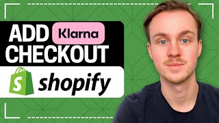 How to Add Klarna Checkout  Shopify Tutorial [upl. by Aneehsak]