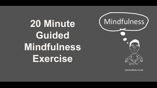 20 minute Guided Mindfulness Exercise [upl. by Una596]