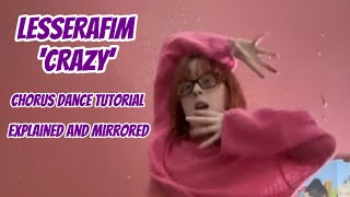 ‘CRAZY’ full chorus dance tutorial explained and mirrored LESSERAFIM lesserafim dancetutorial [upl. by Kolodgie]