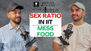 Hostels in IIT Delhi  IIT Delhi Mess Food  Sex Ratio in IIT  W Atul Tomar [upl. by Nwahsel]