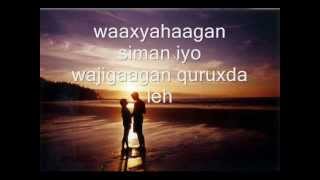 wajiigan quruxda leh with lyrics [upl. by Acissaj]