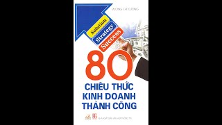 Sách Nói Kinh Điển quot80 Chiêu Thức Thành Công Trong Kinh Doanh Kế Sách Làm Giàuquot P1 [upl. by Nwahsed]