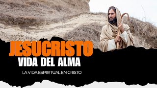 Jesucristo vida del alma [upl. by Arnuad788]