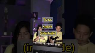 Tulus  gajah interlude cover music guitar piano interlude sologitar pianocover tulus [upl. by Penn]