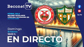 🔴 DIRECTO ⚽ CD Beconet Bujalance FS – Córdoba Futsal PDLH B  Fútbol Sala [upl. by Idnac]