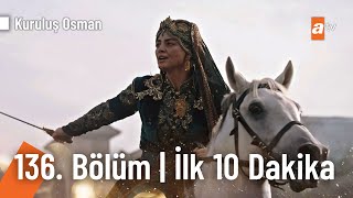 Kuruluş Osman 136 Bölüm  İlk 10 Dakika KurulusOsman [upl. by Nale985]