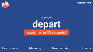 DEPART  Meaning and Pronunciation [upl. by Lai]