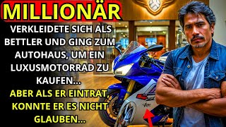 EIN MILLIONÄR VERKLEIDETE SICH ALS BETTLER UND GING ZUM HÄNDLER UM EIN LUXUSMOTORRAD ZU KAUFEN [upl. by Auhso]