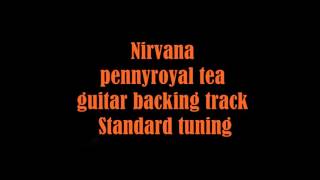 Nirvana  Pennyroyal Tea Guitar backingtrackStandard Tuning [upl. by Ttemme]