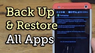 Back Up amp Restore Apps amp App Data on Your HTC One Using ADB HowTo [upl. by Gabel]