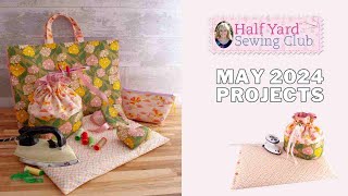 Debbie Shores half Yard Sewing Club May 24 Projects [upl. by Giffy]