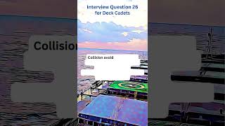 Interview Question 26 for Deck Cadets [upl. by Adnohrahs]