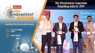 The Infrastructure Imperative Rebuilding India for 2047  Panel Discussion at MintIndia2047 [upl. by Bergeron621]