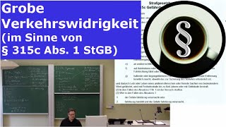 Grobe Verkehrswidrigkeit im Sinne von § 315c Abs 1 StGB [upl. by Lrae]