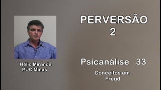 Perversão 2  Psicanálise 33  Conceitos em Freud [upl. by Ahtanoj]