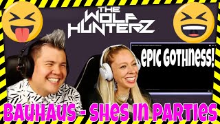 BAUHAUS Shes In Parties Official Video THE WOLF HUNTERZ Jon and Dolly Reaction [upl. by Elletsyrc610]