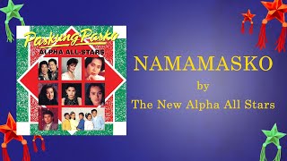 NAMAMASKO Sa Maybahay Ang Aming Bati by The New Alpha All Stars  OPM Christmas Song [upl. by Anibor]