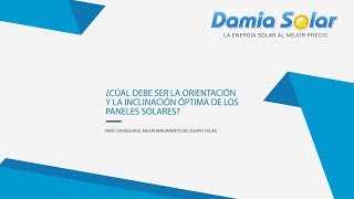 ¿Cúal debe ser la orientación y la inclinación óptima de los paneles solares [upl. by Crichton748]