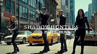 Shadowhunters  This Is the Hunt [upl. by Eelrihs]