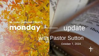 Monday Update with Pastor Sutton  October 7 2024 [upl. by Adnoyek]