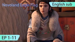 ENG SUB  Novoland Eagle Flag EP111 full episode english [upl. by Pope]