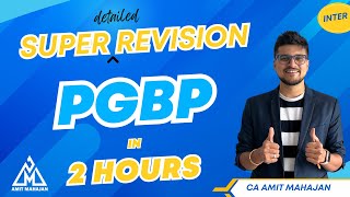 PGBP in 2 hours  Super Revision  CA Amit Mahajan [upl. by Trebbor]